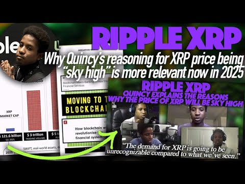 Ripple XRP: Why Quincy’s Reasoning For XRP Price Being Sky High Is More Relevant In 2025