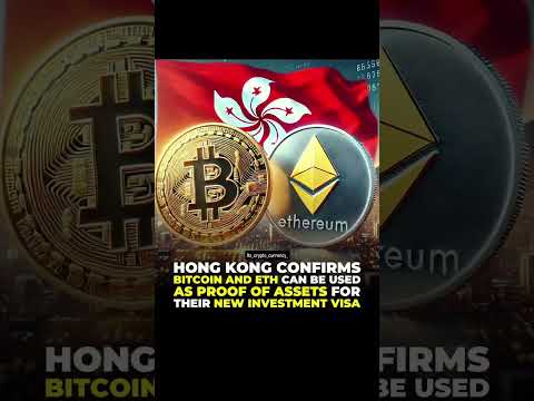 🚀Hong Kong Embraces Crypto!💰 Bitcoin &amp; Ethereum Now Accepted as Proof of Wealth for Investment Visa🌏