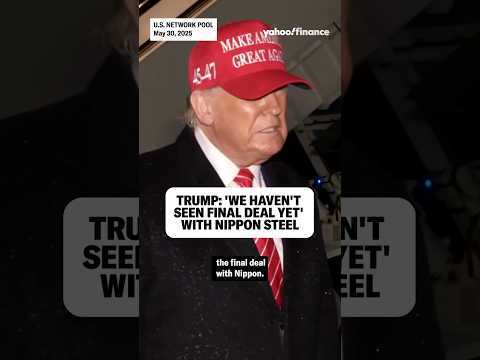 Trump: &#039;We haven&#039;t seen final deal yet&#039; with Nippon Steel