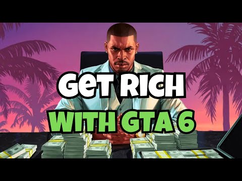 GTA 6 will create millionaires (Here&#039;s How)