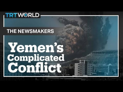 Yemen’s Complicated Conflict